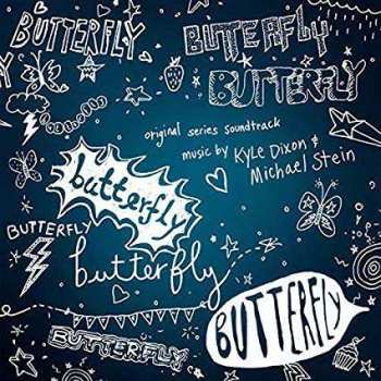 LP Kyle Dixon: Butterfly (Original Series Soundtrack)