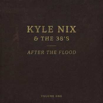 LP Kyle Nix & The 38's: After The Flood: Volume One