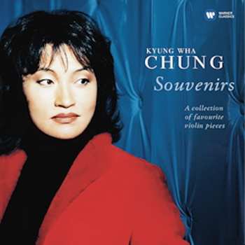 Album Kyung-Wha Chung: Souvenirs. (A Collection of Favourite Violin Pieces )