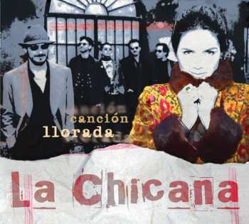 CD La Chicana: Canción Llorada