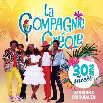 Album La Compagnie Créole: 30 Ans De Succès (Versions Originales)
