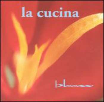 CD La Cucina: Bloom
