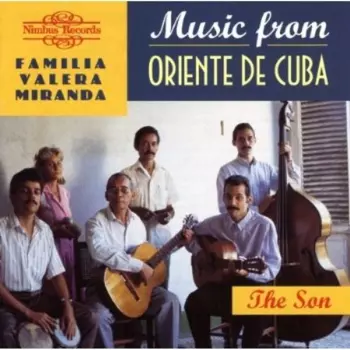 Music From Oriente De Cuba - The Son