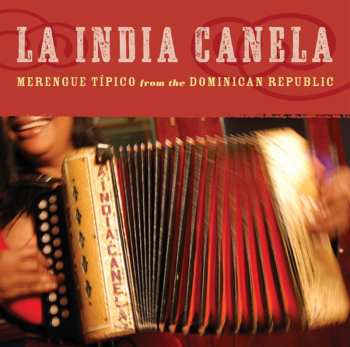 Album La India Canela: Merengue Típico From The Dominican Republic