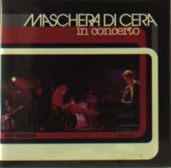 CD La Maschera Di Cera: In Concerto