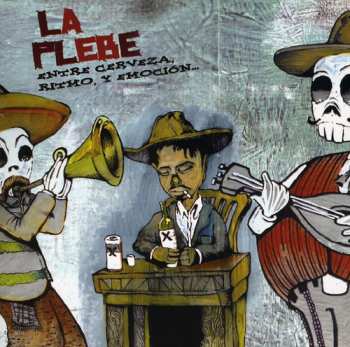 Album La Plebe: Entre Cerveza, Ritmo, Y Emocion