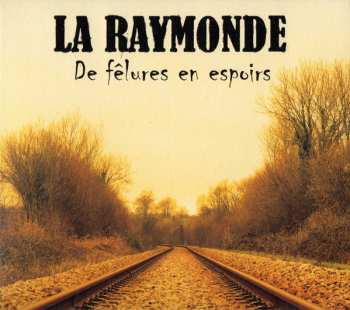 CD La Raymonde: De Fêlures En Espoirs