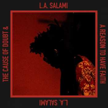 Album L.A. Salami: The Cause Of Doubt & A Reason To Have Faith