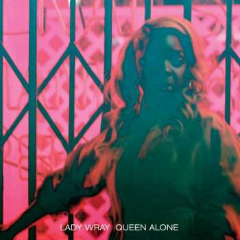 LP Lady Wray: Queen Alone