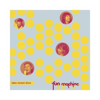 Album Lake Street Dive: Fun Machine