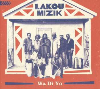 Album Lakou Mizik: Wa Di Yo