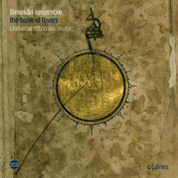 The Book Of Lovers - Classical Ottoman Music