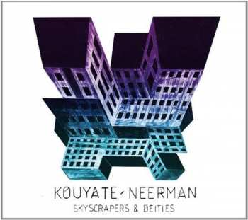 Album Lansiné Kouyaté: Skyscrapers & Deities
