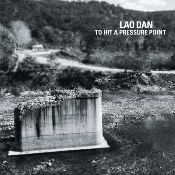Album Dan Lao: To Hit A Pressure Point