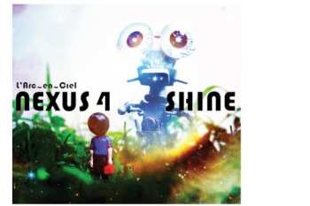 Album L'Arc~en~Ciel: Nexus 4/Shine