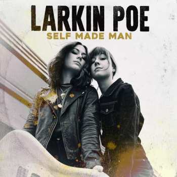CD Larkin Poe: Self Made Man