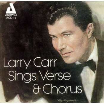 CD Larry Carr: Sings Verse And Chorus