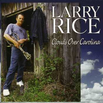 CD Larry Rice: Clouds Over Carolina