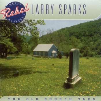 Album Larry Sparks: The Old Church Yard