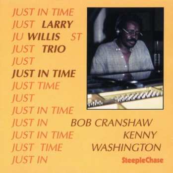 CD Larry Willis Trio: Just In Time