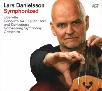 Lars Danielsson: Symphonized