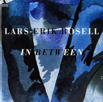 Album Lars-Erik Rosell: In Between