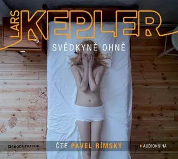 Lars Kepler: Svědkyně Ohně