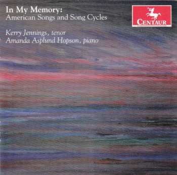 Album Larsen / Jennings,kenny: In My Memory: American Songs & Song Cycles