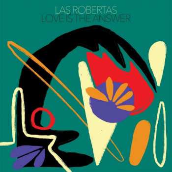 LP Las Robertas: Love Is The Answer