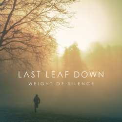 Album Last Leaf Down: Weight Of Silence