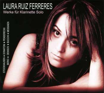 CD Laura Ruiz Ferreres: Werke Für Klarinette Solo