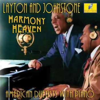 CD Layton And Johnstone: Harmony Heaven: American Duetists With Piano