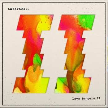 LP Lazerbeak: Lava Bangers II