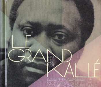 2CD His Life, His Music (Joseph Kabaselé And The Creation Of Modern Congolese Music)