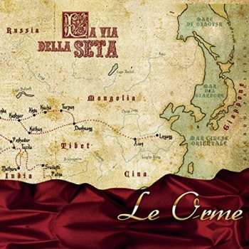 CD Le Orme: La Via Della Seta