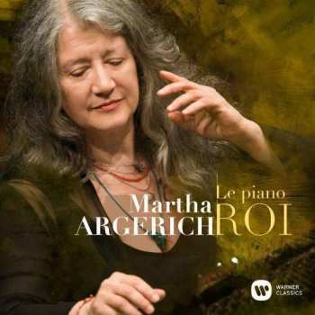 Album Martha Argerich: Le Piano Roi
