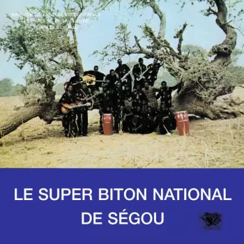 Super Biton De Ségou: Super Biton National De Ségou - Anthology