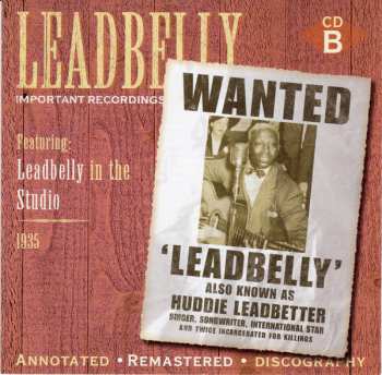 4CD/Box Set Leadbelly: Important Recordings 1934 - 1949