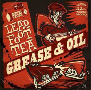 LP Leadfoot Tea: Grease & Oil