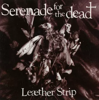 Leæther Strip: Serenade For The Dead