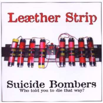 Album Leæther Strip: Suicide Bombers