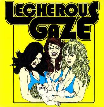LP Lecherous Gaze: Lecherous Gaze