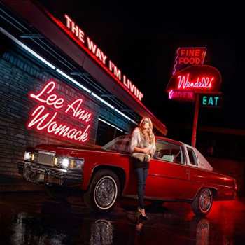 CD Lee Ann Womack: The Way I'm Livin'