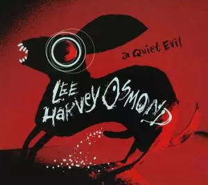 Lee Harvey Osmond: A Quiet Evil