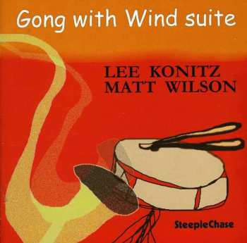 CD Lee Konitz: Gong With Wind Suite