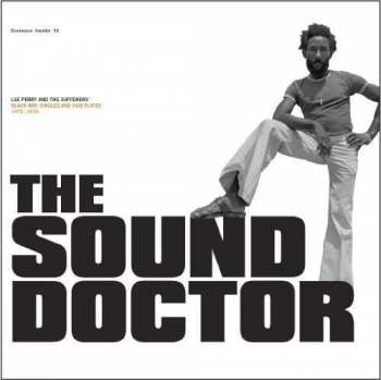 2LP Lee Perry: The Sound Doctor (Black Ark Singles And Dub Plates 1972-1978)