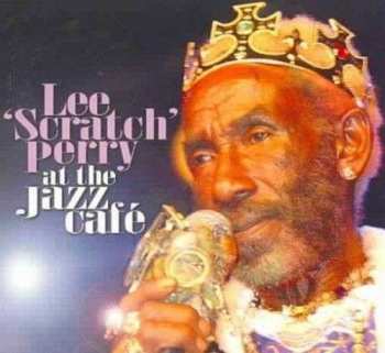 CD Lee Perry: At The Jazz Café