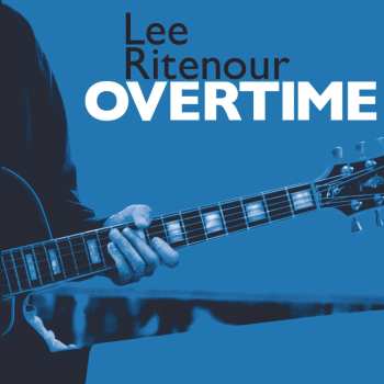 Album Lee Ritenour: Overtime