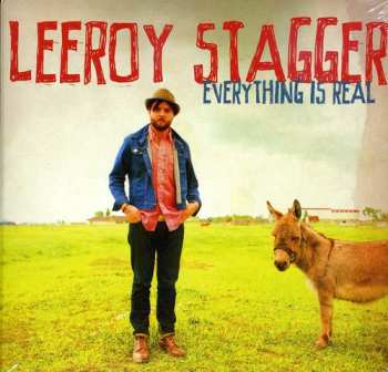 Album Leeroy Stagger: Everything Is Real