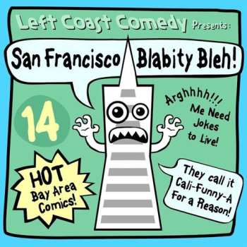 Album Left Coast Comedy: San Francisco Blabity Bleh